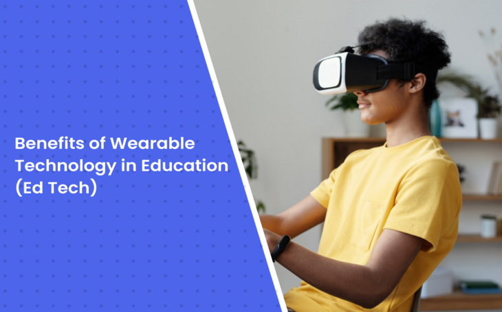 Benefits of Wearable Technology in Education (Ed Tech)