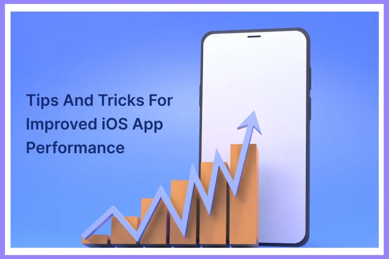 Tips-and-Tricks-for-Improved-iOS-App-Performance